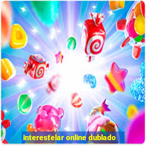 interestelar online dublado